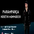 Huseyn Memmedov - Paramparca 2020