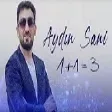 Aydın Sani  1+1=3 (YUKLE)