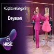 Nüşabə Ələsgərli - Deyəsən