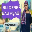Aylin Demir - Bu Dere Baş Aşağı - Halay