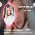 Gülben Ergen - Seni Kırmışlar (Erdem Düzgün Remix)