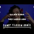 Tuğçe Kandemir & Bedo - Kalbim Kırgın ( Samet Yıldırım Remix )