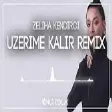 Zeliha Kendirci - Üzerime Kalır ( Onur Colak Remix )