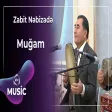 Zabit Nəbizadə - Muğam