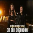 Çağla X Doğu Swag - Bir Seni Düşündüm ( Remix )