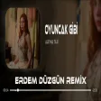 Aleyna Tilki - Oyuncak Gibi ( Erdem Düzgün Remix )