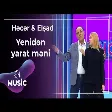 Həcər & Elşad - Yenidən yarat məni