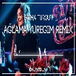 Fatma Turgut - Ağlama Yüreğim ( Onur Colak Remix )