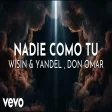 Wisin & Yandel - Nadie Como Tu ft. Don Omar