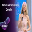 Kəmalə Qaramollayeva - Getdin