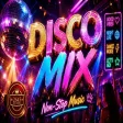 Disco Mix - Non - Stop Music Mix