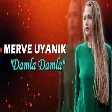 Merve Uyanık - Damla Damla (Elsen Pro & Ferhat İlter)