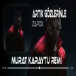 Murat Karaytu - Artık Gözlerinle