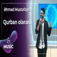 Əhməd Mustafayev - Qurban Olaram
