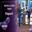 Sevinc & Zakir & Aqşin - Popurri