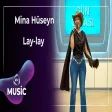 Mina Hüseyn - Lay lay