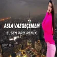 Elsen Pro - Asla Vazgeçemem