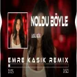 No No Noldu Böyle ( Emre Kaşık Remix ) Asil Gök - Noldu Böyle