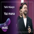 Tahir Hüseyn - Yaz mənə