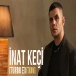 İNAT KEÇİ [TURBO EDITION] - BİLAL SONSES
