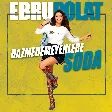 Ebru Polat - Hazmedemeyenlere Soda