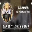 Okan & Volkan feat. Seda Tripkolic - Sana Yanarım ( Samet Yıldırım Remix )