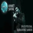 Ahmet Şafak 🎵 SEVDUĞUM ECEL SENİ BULMAZSUN ( Ağlatan Karadeniz Şarkısı