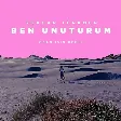 Gökhan Türkmen - Ben Unuturum (Ozan Işın Remix)