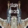 Gülşen - Her Gece ( Fatih Yılmaz Remix