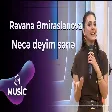 Rəvanə Əmiraslanova - Necə deyim sənə