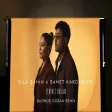 Sıla Şahin x Samet Kardeşler - Seninle Başlar (Durmuş Doğan Remix)