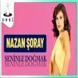 Nazan Şoray - Seninle Doğmak