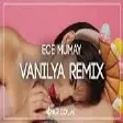 Ece Mumay - Vanilya ( Onur Colak Remix )