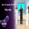 Sevil & Sevinc & Nurlan - Vay vay