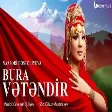 Nazpəri Dostəliyeva Bura Vətəndir