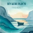 YÜKSEL BALTACI - BİN KERE ÖLDÜM