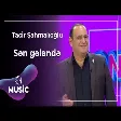 Tacir Şahmalıoğlu - Sən gələndə