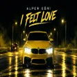 Alper Eğri - I Felt Love (Original Mix
