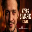 Tarkan - Ayros - Şımarık AYROS Cover 🎙️ Akustik & Arabesk Yorum