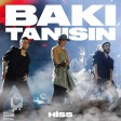 Hiss - Baki Tanisin mp3 yukle