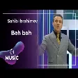 Sahib İbrahimov - Bəh bəh