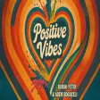 Burak Yeter & Adem Bogoceli - Positive Vibes (Radio Edit)