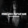 STEREO LOVE X THAT'S MY NAME (Mattia Cipriani Mashup