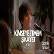 Kimseye Etmem Şikayet Can Oflaz (Bizimle Birlikte )