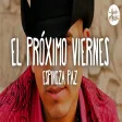 🎵 Espinoza Paz - El Próximo Viernes
