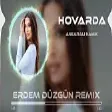 Ankaralı Namık - Hovarda (Erdem Düzgün Remix)