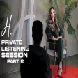 H. Albüm Private Listening Session & Röportaj w - PART 2