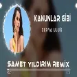 Derya Uluğ - Kanunlar Gibi ( Samet Yıldırım Remix )