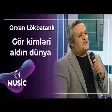 Orxan Lökbatanlı - Gör kimləri aldın dünya