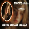 Deniz Bolat - Sensiz Boş Ankara